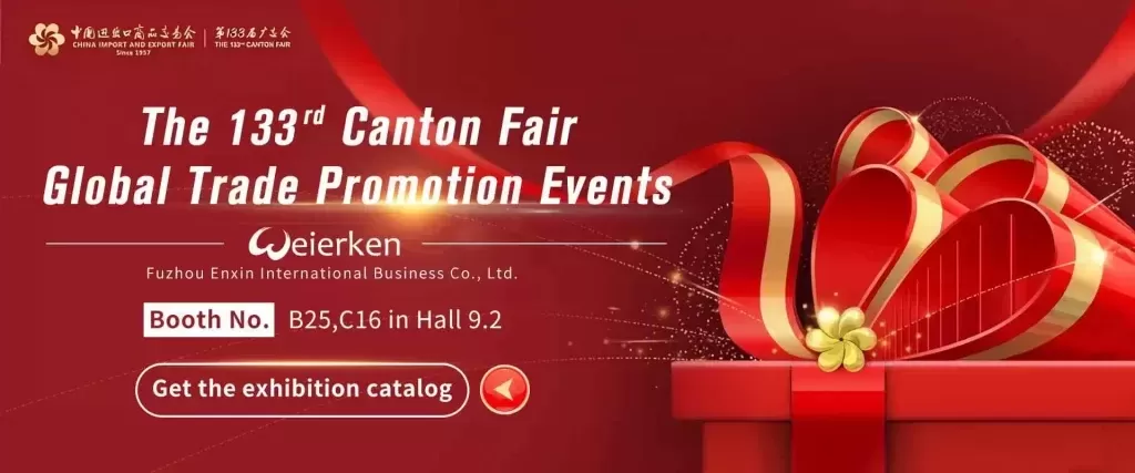 Weierken will appear at the CANTON FAIR 2023 in May